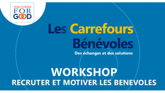 Recruter et fidéliser les bénévoles- Workshop "Echanges et Solutions", le 12 février 2024 -18h00-19h30