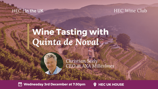 HEC UK Wine Club: Wine Tasting with Quinta de Noval