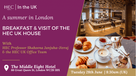 Summer in London series - Breakfast & Visit of HEC UK House
