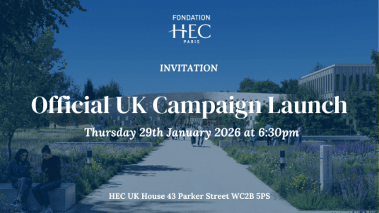 HEC Paris & Foundation Evening: Official launch of the new UK campaign 