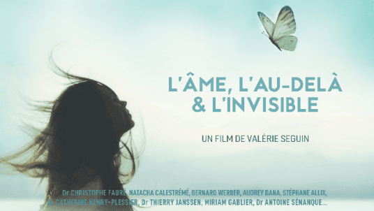 L'Âme, l'Au-delà et l'Invisible - Projection du film