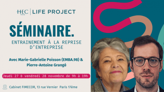 Séminaire "Entrainement à la reprise d'entreprise" - Module 3 - 27 & 28 novembre