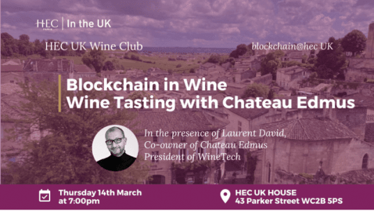 HEC UK Wine and blockchain@hec: Wine Tasting with Chateau Edmus