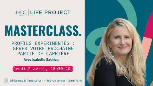 Masterclass "Profils expérimentés : gérer votre prochaine partie de carrière" Comment anticiper pour ne pas subir" - 2 avril