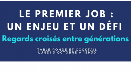 Le premier job : un enjeu et un défi / Regards croisés entre générations