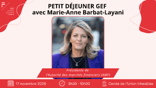Petit déjeuner GEF avec Marie-Anne Barbat-Layani, Présidente de l'AMF