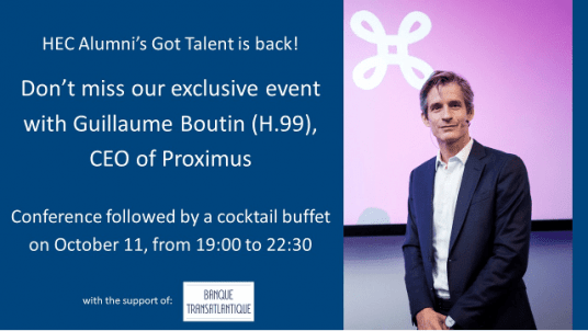 "HEC Alumni's Got Talent" is back with Guillaume Boutin (H.99), CEO of Proximus, on October 11.