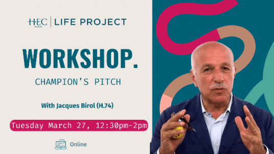 "Champion's Pitch" workshop HEC Life Project - March 27