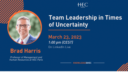 Team Leadership in Times of Uncertainty - Reskill Series by Knowledge@HEC