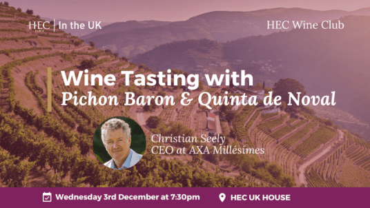 HEC UK Wine Club: Wine Tasting with Pichon Baron and Quinta de Noval 