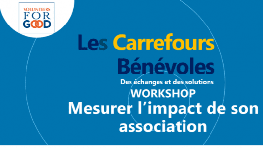 Mesurer l'impact de son association- Workshop "Echanges et Solutions"