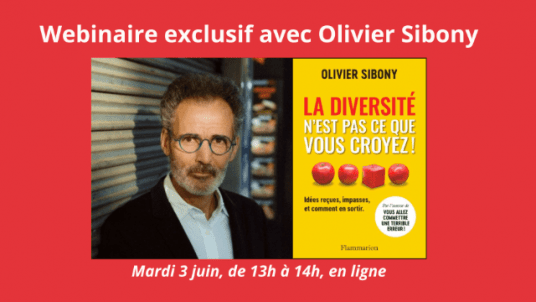 🎙️ Webinar GEF avec Olivier Sibony : et si on s’était trompé sur la diversité ?